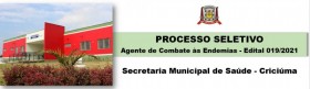 PROCESSO SELETIVO - 019/2021 - PREFEITURA DE CRICIÚMA - Agente de Combate às Endemias