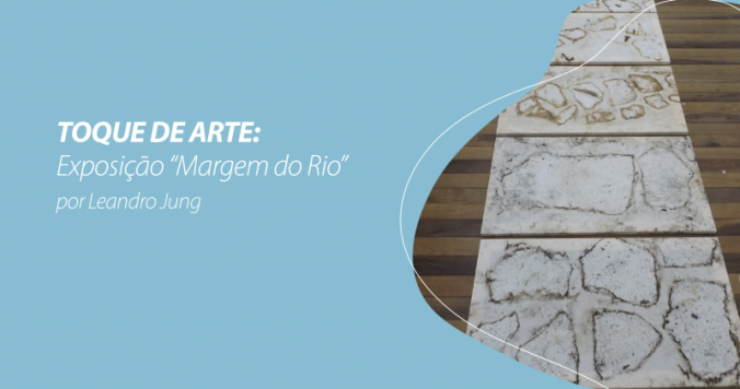 Espao Cultural Toque de Arte: Exposio Margem do Rio