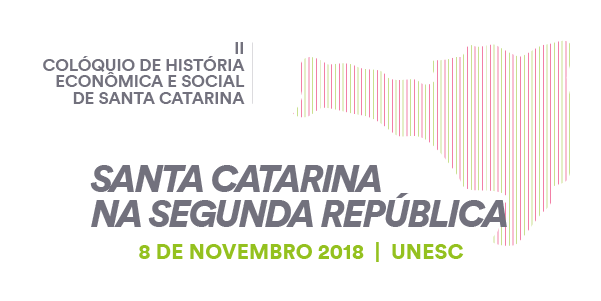 II Colquio de Histria Econmica e Social de Santa Catarina: Santa Catarina na Segunda Repblica