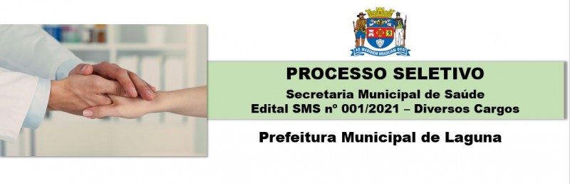 PROCESSO SELETIVO - 001/2021 - Secretaria Municipal de Sade de Laguna - Diversos Cargos