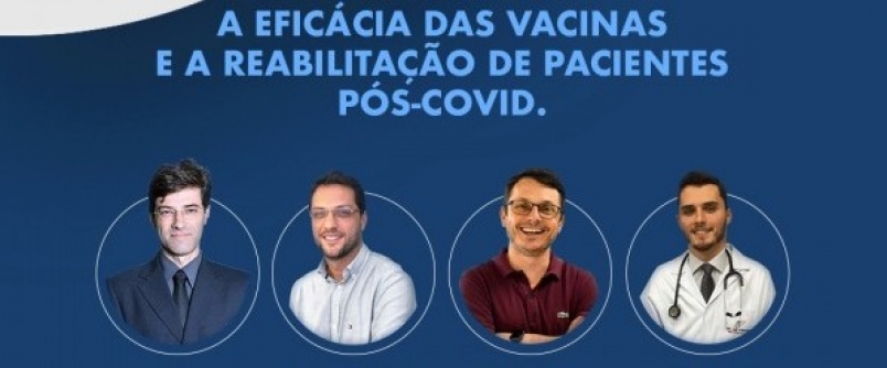 Mdicos especialistas debatem eficcia das vacinas e reabilitao ps-Covid em encontro virtual