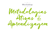 Workshop de Metodologias Ativas 2017
